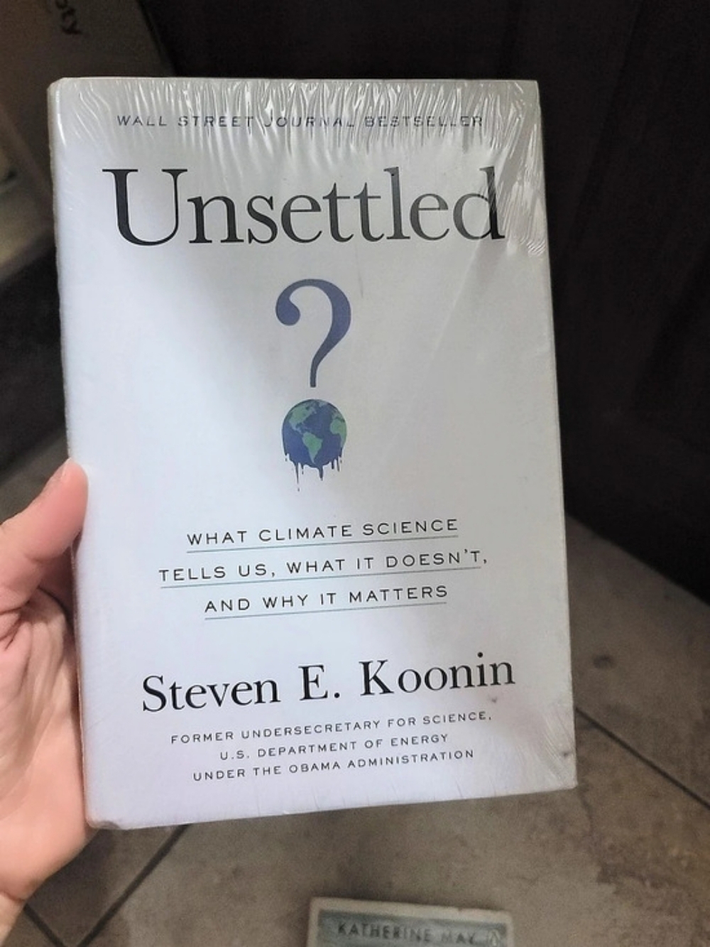 Unsettled: What Climate Science Tells Us, What It Doesn't, and Why It Matters